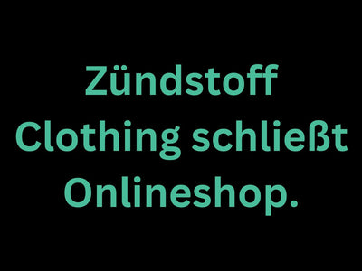Zündstoff Clothing schließt Onlineshop.